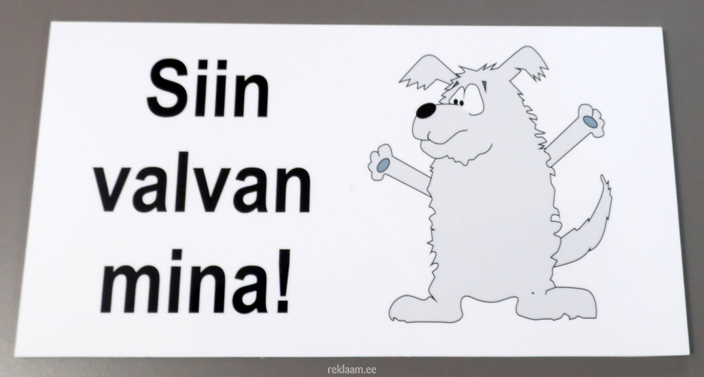 Siin valvan mina hoiatussilt